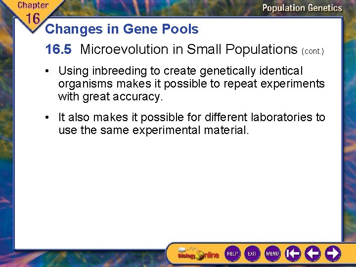 Changes in Gene Pools 16. 5 Microevolution in Small Populations (cont. ) • Using