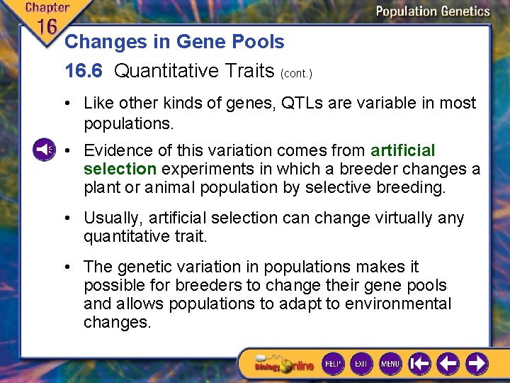 Changes in Gene Pools 16. 6 Quantitative Traits (cont. ) • Like other kinds