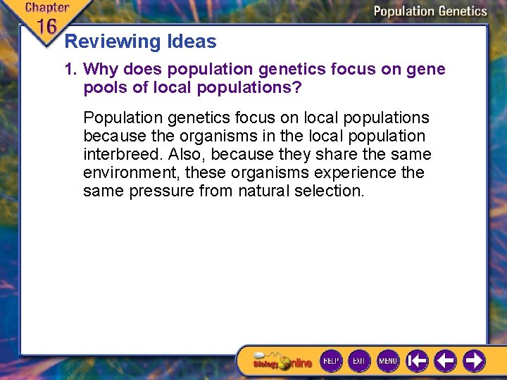 Reviewing Ideas 1. Why does population genetics focus on gene pools of local populations?