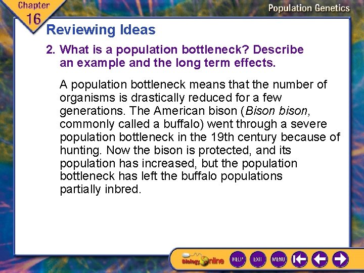 Reviewing Ideas 2. What is a population bottleneck? Describe an example and the long