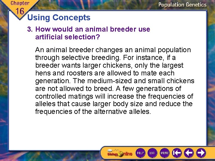 Using Concepts 3. How would an animal breeder use artificial selection? An animal breeder