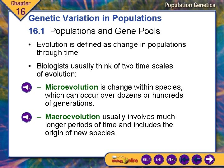 Genetic Variation in Populations 16. 1 Populations and Gene Pools • Evolution is defined