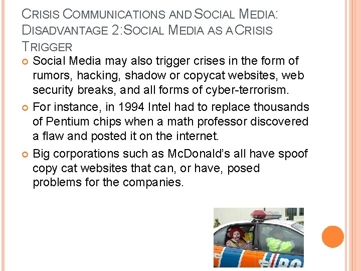 CRISIS COMMUNICATIONS AND SOCIAL MEDIA: DISADVANTAGE 2: SOCIAL MEDIA AS A CRISIS TRIGGER Social