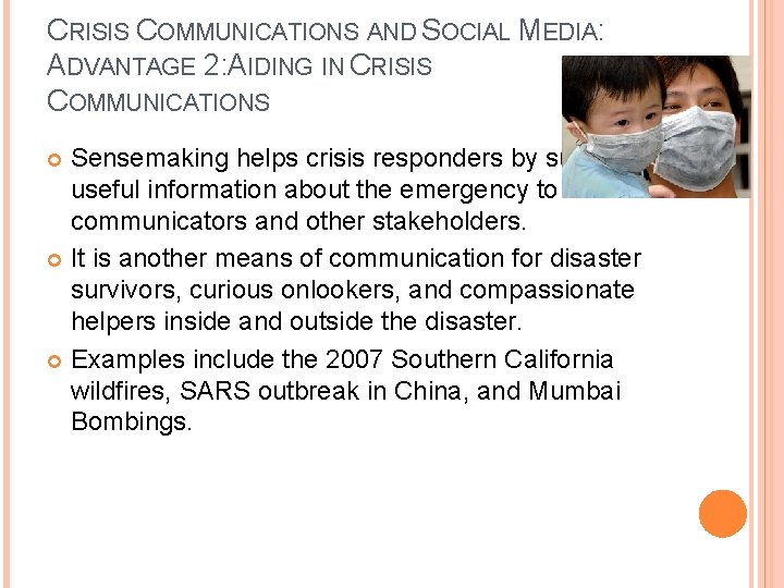 CRISIS COMMUNICATIONS AND SOCIAL MEDIA: ADVANTAGE 2: AIDING IN CRISIS COMMUNICATIONS Sensemaking helps crisis