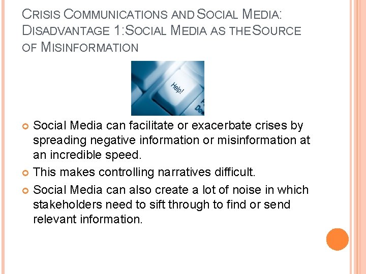 CRISIS COMMUNICATIONS AND SOCIAL MEDIA: DISADVANTAGE 1: SOCIAL MEDIA AS THE SOURCE OF MISINFORMATION