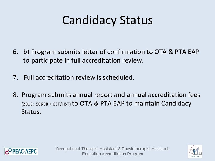 Candidacy Status 6. b) Program submits letter of confirmation to OTA & PTA EAP