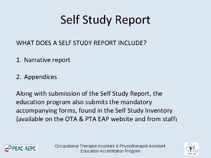 Self Study Report WHAT DOES A SELF STUDY REPORT INCLUDE? 1. Narrative report 2.