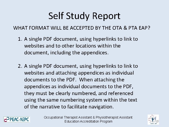 Self Study Report WHAT FORMAT WILL BE ACCEPTED BY THE OTA & PTA EAP?