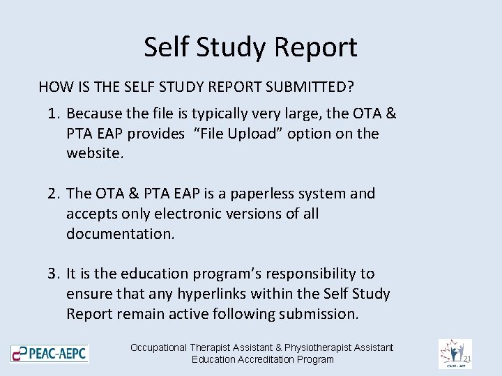 Self Study Report HOW IS THE SELF STUDY REPORT SUBMITTED? 1. Because the file