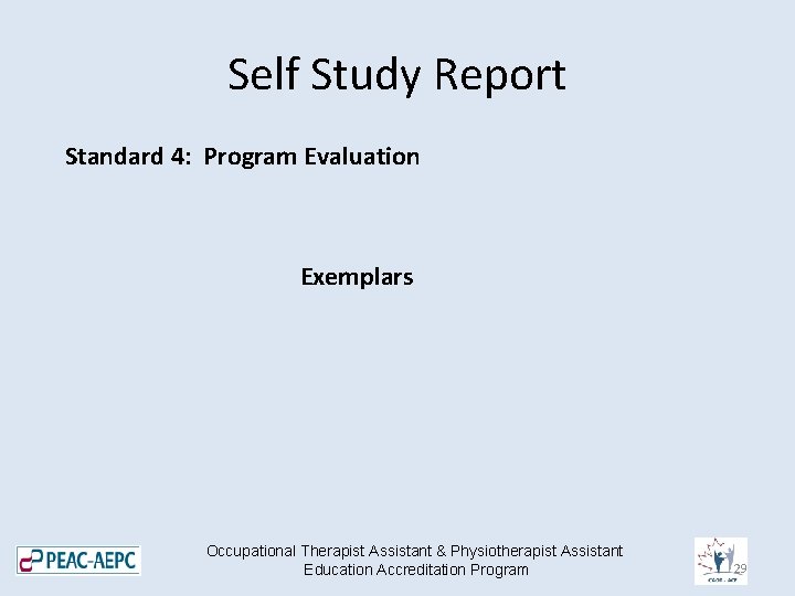 Self Study Report Standard 4: Program Evaluation Exemplars Occupational Therapist Assistant & Physiotherapist Assistant