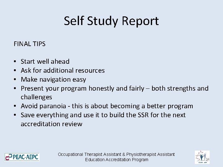 Self Study Report FINAL TIPS Start well ahead Ask for additional resources Make navigation