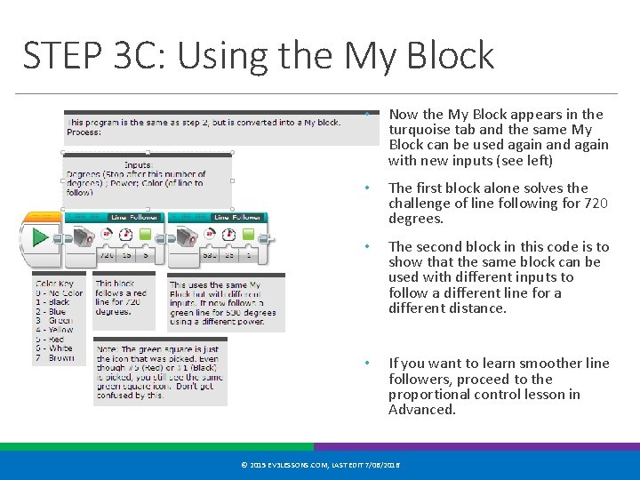 STEP 3 C: Using the My Block • Now the My Block appears in