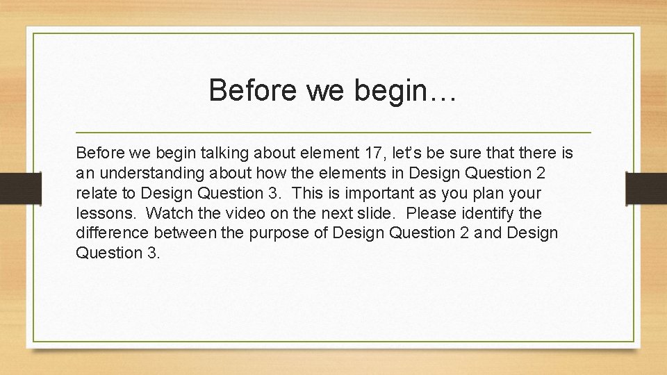 Before we begin… Before we begin talking about element 17, let’s be sure that