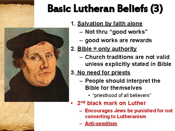 Basic Lutheran Beliefs (3) 1. Salvation by faith alone – Not thru “good works”