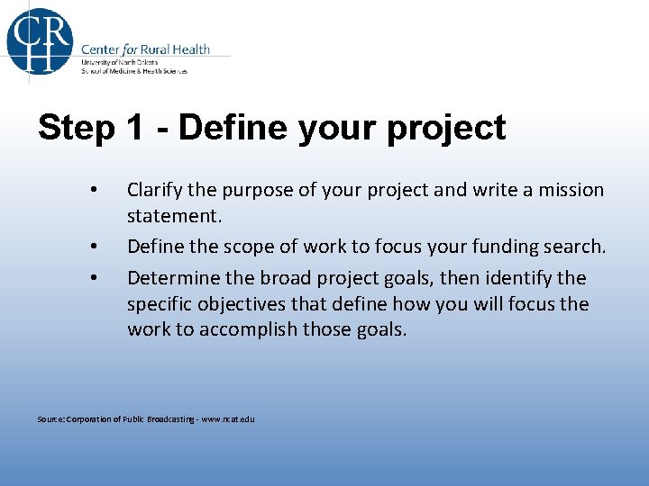 Step 1 - Define your project • • • Clarify the purpose of your Step 1 - Define your project • • • Clarify the purpose of your