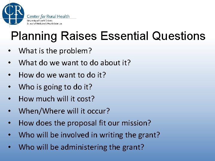 Planning Raises Essential Questions • • • What is the problem? What do we