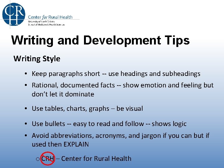 Writing and Development Tips Writing Style • Keep paragraphs short -- use headings and