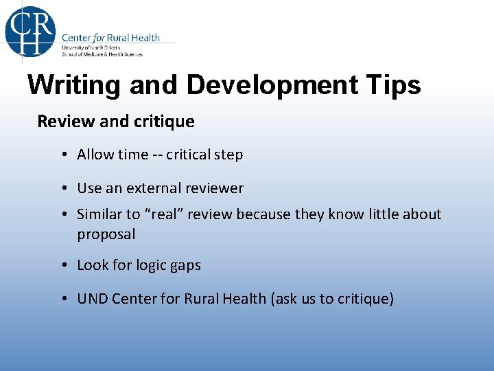 Writing and Development Tips Review and critique • Allow time -- critical step •