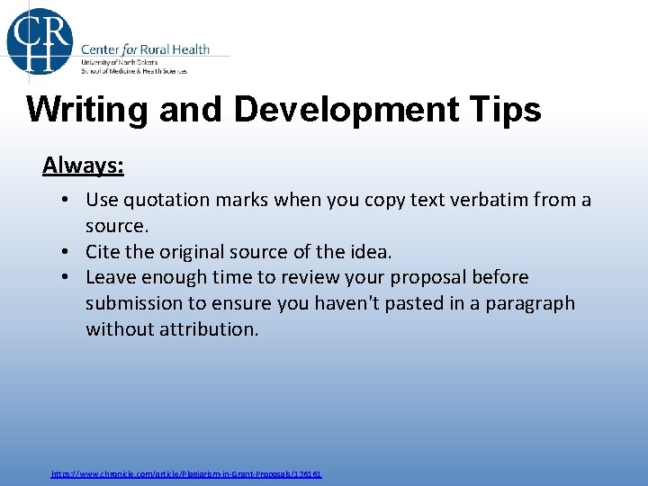 Writing and Development Tips Always: • Use quotation marks when you copy text verbatim Writing and Development Tips Always: • Use quotation marks when you copy text verbatim