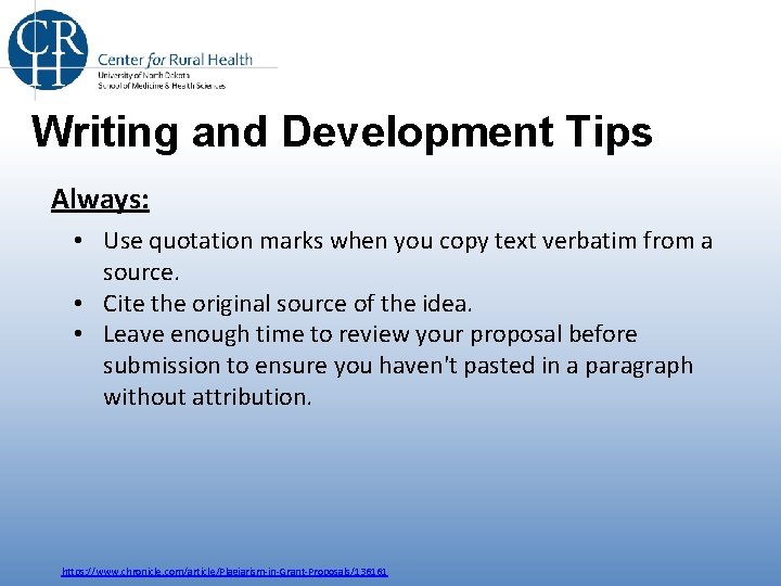 Writing and Development Tips Always: • Use quotation marks when you copy text verbatim