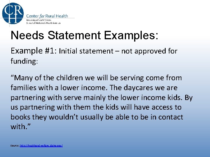 Needs Statement Examples: Example #1: Initial statement – not approved for funding: “Many of
