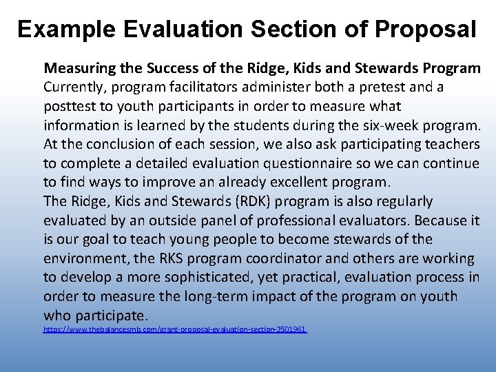 Example Evaluation Section of Proposal Measuring the Success of the Ridge, Kids and Stewards Example Evaluation Section of Proposal Measuring the Success of the Ridge, Kids and Stewards