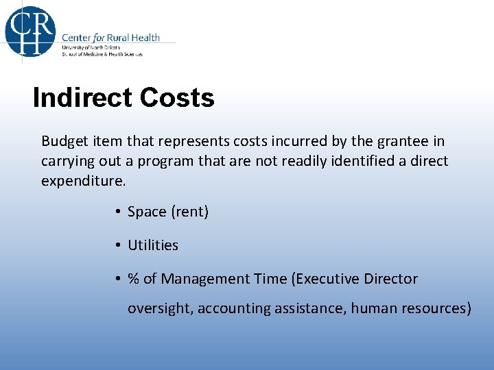 Indirect Costs Budget item that represents costs incurred by the grantee in carrying out Indirect Costs Budget item that represents costs incurred by the grantee in carrying out