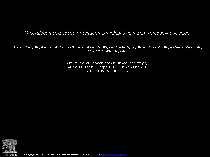 Mineralocorticoid receptor antagonism inhibits vein graft remodeling in mice Afshin Ehsan, MD, Adam P.