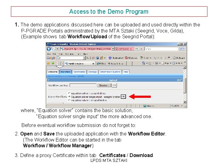 Access to the Demo Program 1. The demo applications discussed here can be uploaded