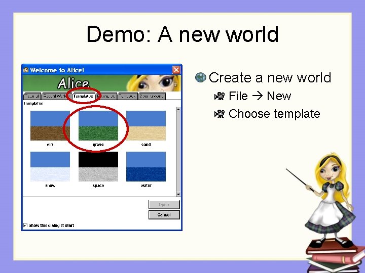 Demo: A new world Create a new world File New Choose template 