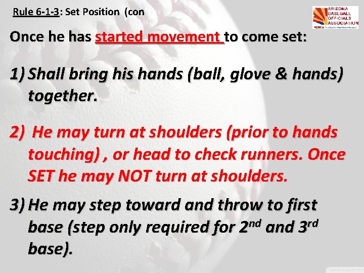 Rule 6 -1 -3: Set Position (con’t) Once he has started movement to come