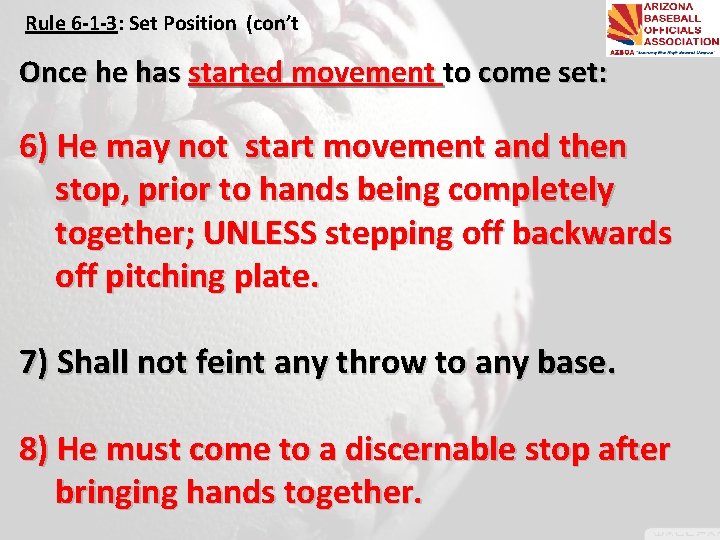 Rule 6 -1 -3: Set Position (con’t) Once he has started movement to come