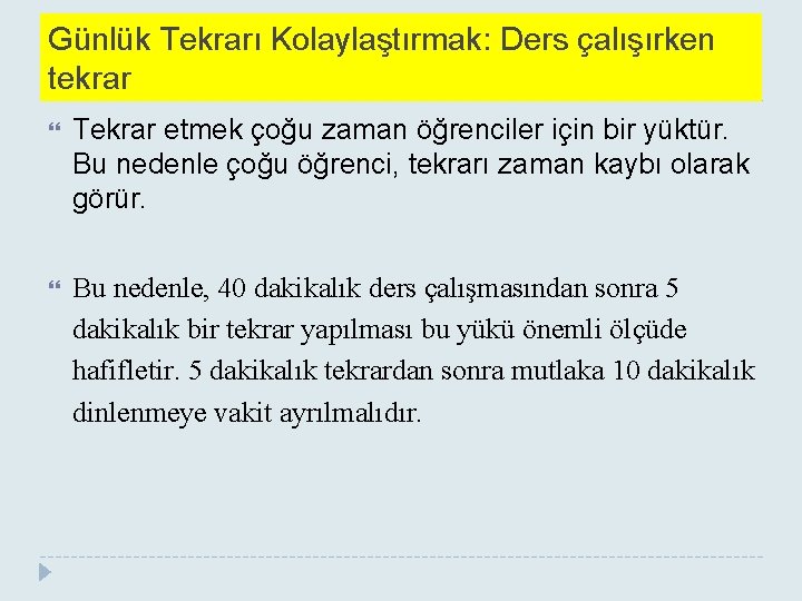 Günlük Tekrarı Kolaylaştırmak: Ders çalışırken tekrar Tekrar etmek çoğu zaman öğrenciler için bir yüktür.