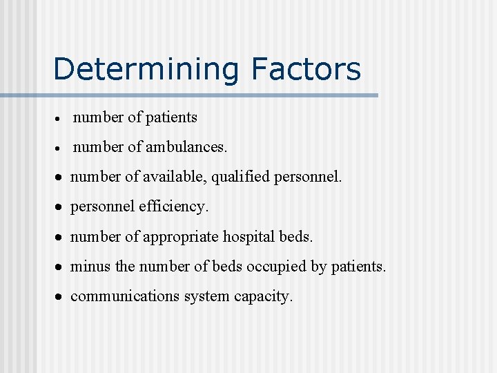 Determining Factors · number of patients · number of ambulances. · number of available,