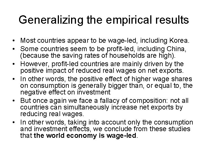 Generalizing the empirical results • Most countries appear to be wage-led, including Korea. •