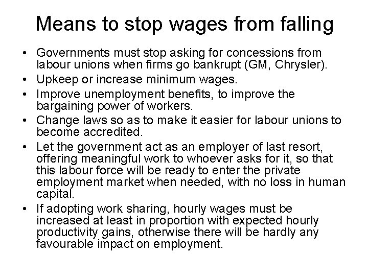 Means to stop wages from falling • Governments must stop asking for concessions from