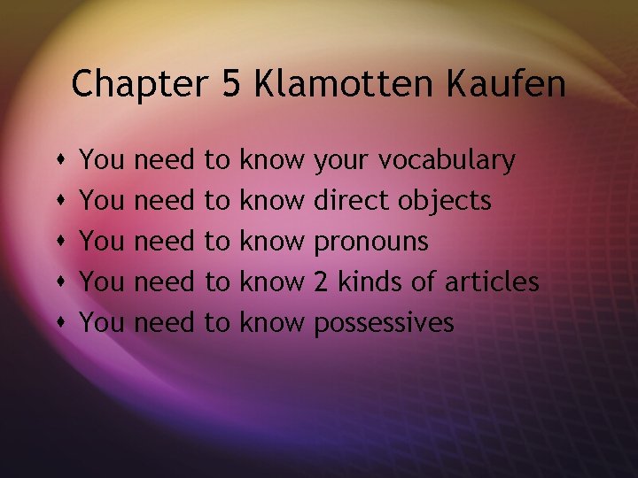 Chapter 5 Klamotten Kaufen s s s You You You need to know your