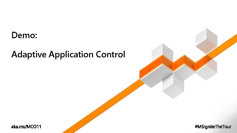 Demo: Adaptive Application Control 