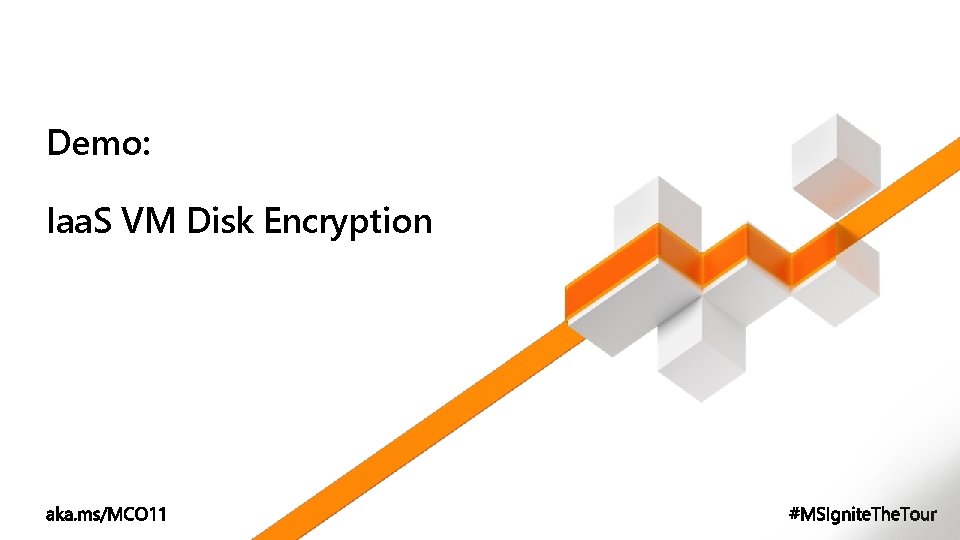 Demo: Iaa. S VM Disk Encryption 