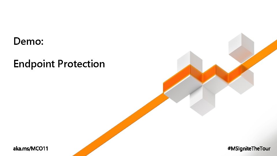 Demo: Endpoint Protection 
