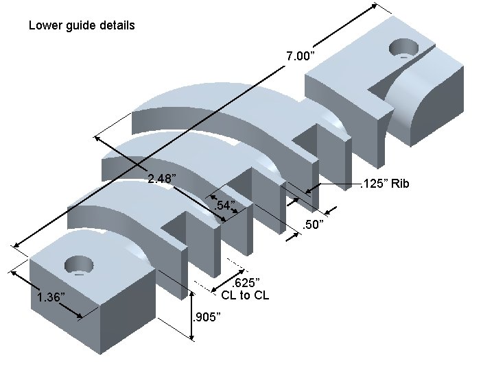 Lower guide details 7. 00” 2. 48” . 125” Rib. 54”. 50” . 625”