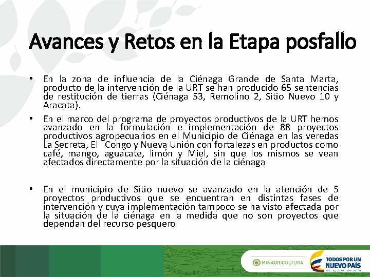 Avances y Retos en la Etapa posfallo • En la zona de influencia de