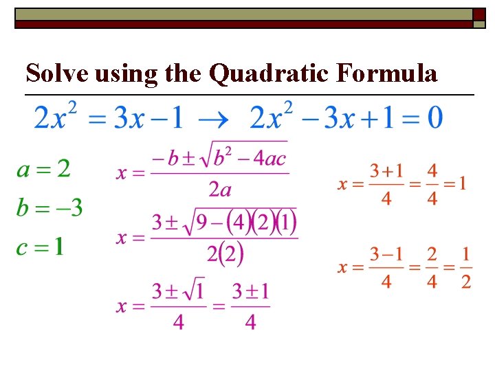 Solve using the Quadratic Formula 
