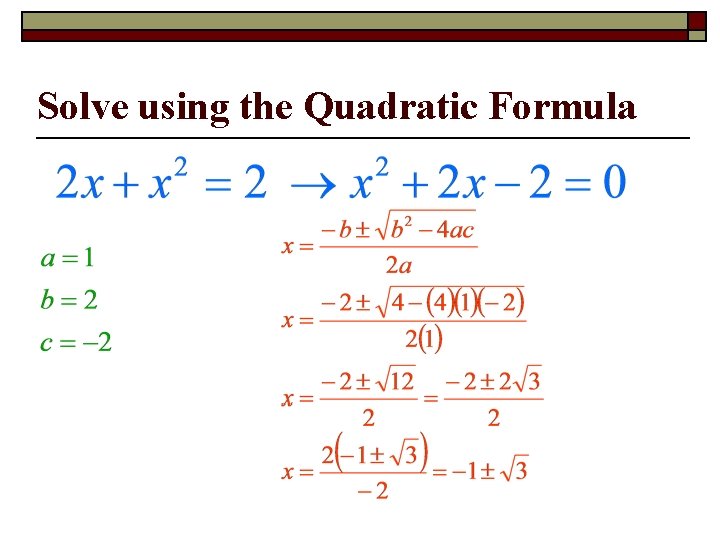 Solve using the Quadratic Formula 