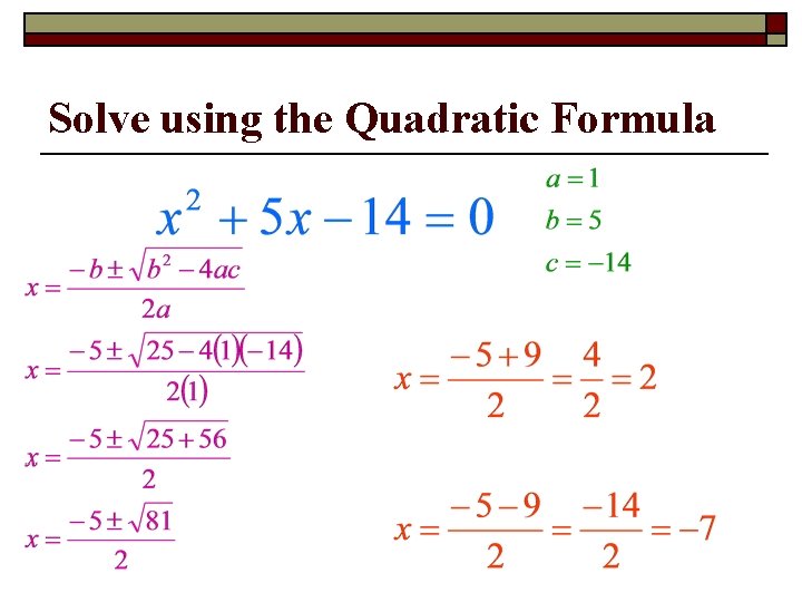 Solve using the Quadratic Formula 