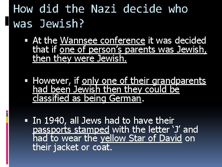 How did the Nazi decide who was Jewish? At the Wannsee conference it was