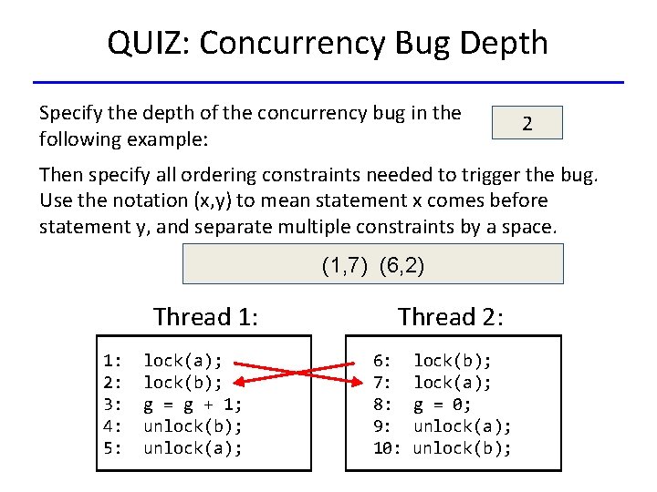 QUIZ: Concurrency Bug Depth Specify the depth of the concurrency bug in the following