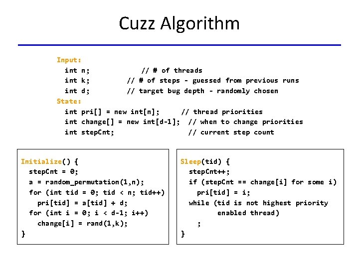 Cuzz Algorithm Input: int n; // # of threads int k; // # of