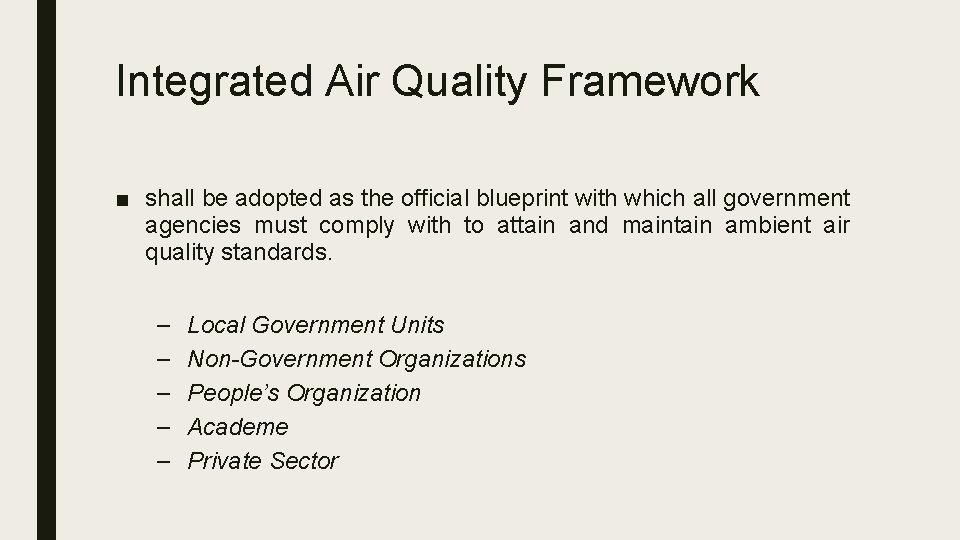 Integrated Air Quality Framework ■ shall be adopted as the official blueprint with which