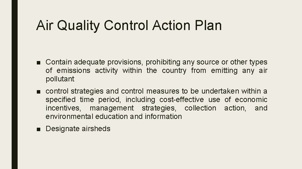 Air Quality Control Action Plan ■ Contain adequate provisions, prohibiting any source or other